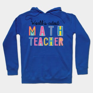 Math Teacher Gifts | World's cutest Math Teacher Hoodie